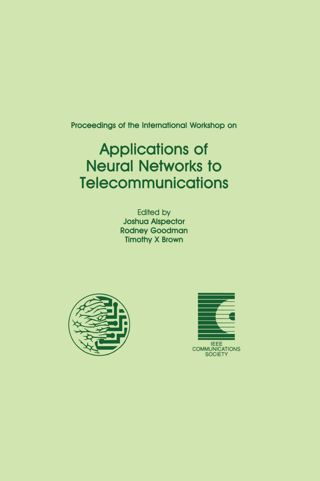 Proceedings of the International Workshop on Applications of Neural Networks to Telecommunications 1st Edition â€“ PDF/EPUB Version Downloadable