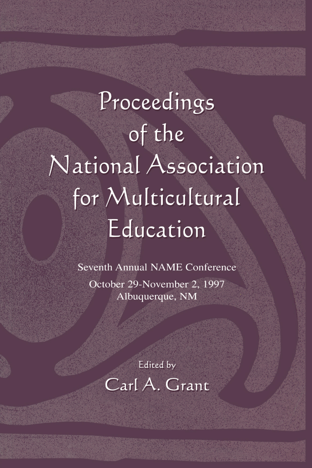 Proceedings of the National Association for Multicultural Education Seventh Annual Name Conference 1st Edition â€“ PDF/EPUB Version Downloadable