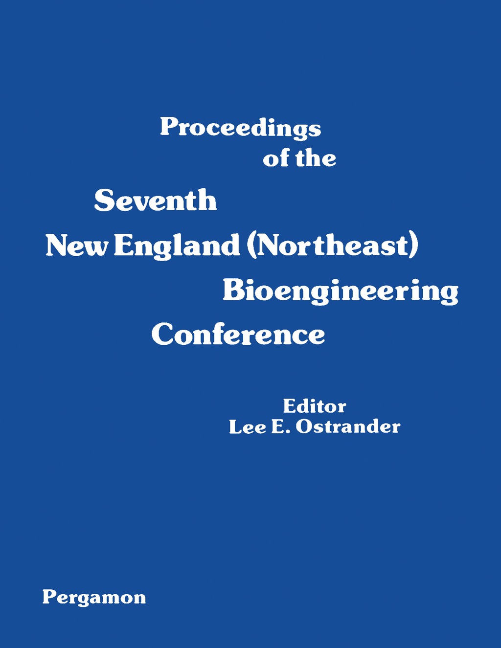 Proceedings of the Seventh New England (Northeast) Bioengineering Conference  â€“ PDF/EPUB Version Downloadable