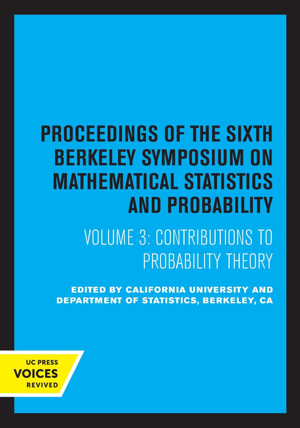 Proceedings of the Sixth Berkeley Symposium on Mathematical Statistics and Probability, Volume III Probability Theory Pt. 2 1st Edition â€“ PDF/EPUB Version Downloadable