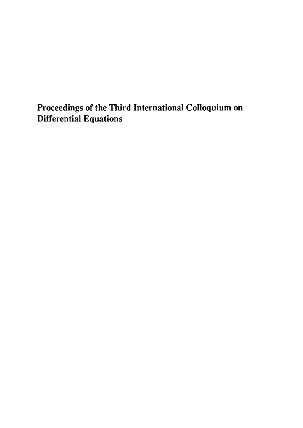 Proceedings of the Third International Colloquium on Differential Equations, Plovdiv, Bulgaria, 18â€“22 August 1992 1st Edition â€“ PDF/EPUB Version Downloadable