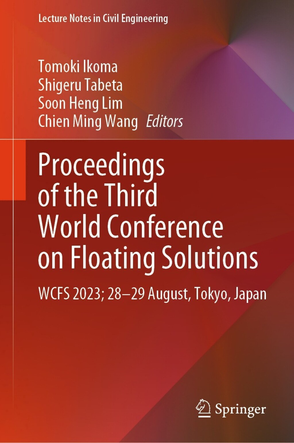 Proceedings of the Third World Conference on Floating Solutions WCFS 2023; 28â€“29 August, Tokyo, Japan  â€“ PDF/EPUB Version Downloadable