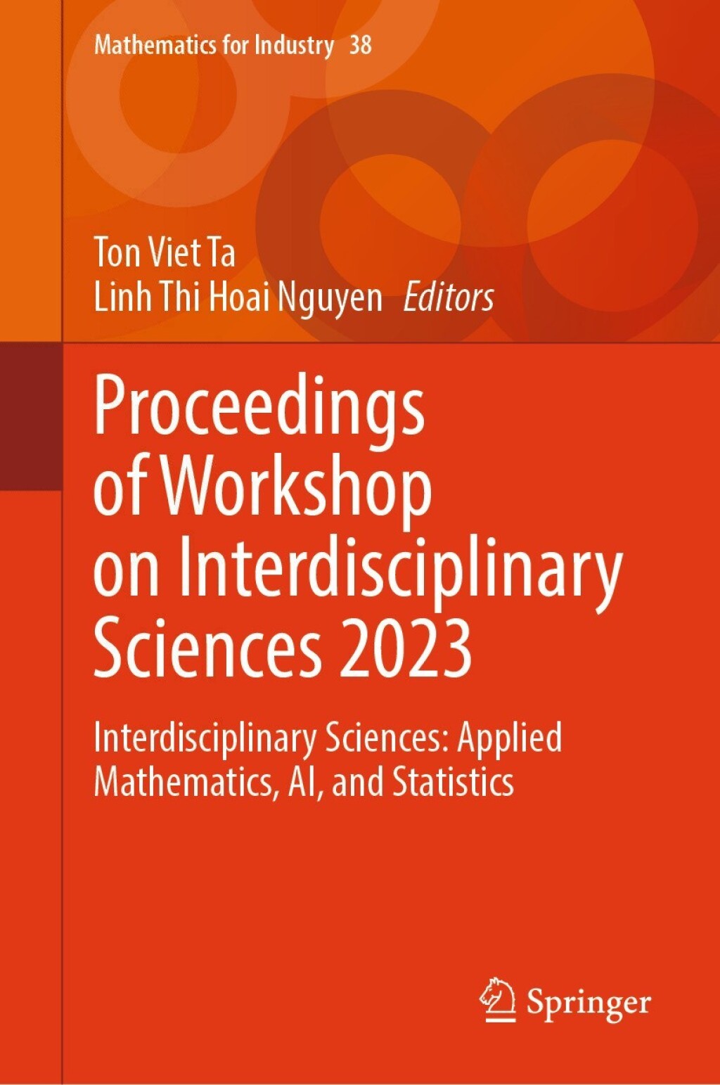 Proceedings of Workshop on Interdisciplinary Sciences 2023 Interdisciplinary Sciences: Applied Mathematics, AI, and Statistics  â€“ PDF/EPUB Version Downloadable