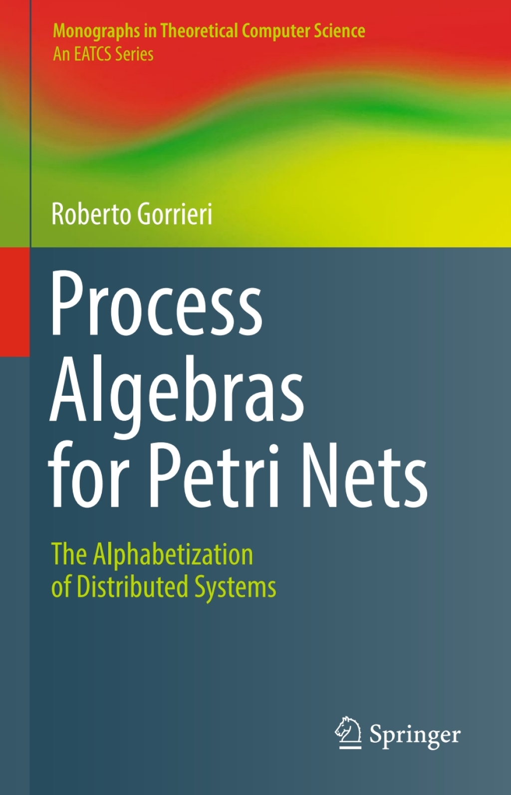 Process Algebras for Petri Nets The Alphabetization of Distributed Systems  â€“ PDF/EPUB Version Downloadable