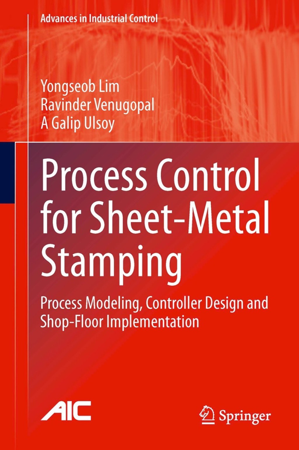 Process Control for Sheet-Metal Stamping Process Modeling, Controller Design and Shop-Floor Implementation  â€“ PDF/EPUB Version Downloadable