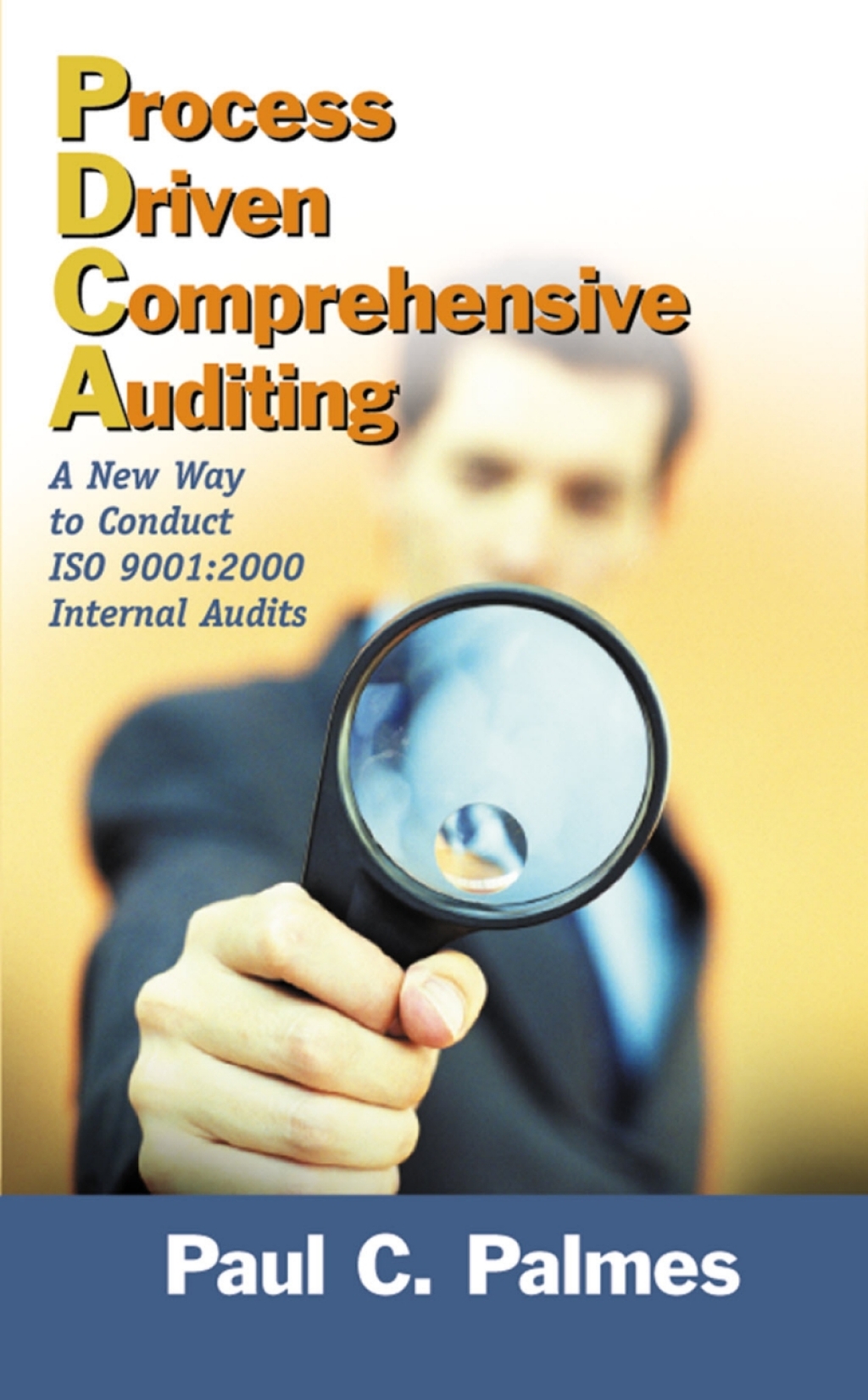 Process Driven Comprehensive Auditing A New Way to Conduct ISO 9001:2000 Internal Audits  â€“ PDF/EPUB Version Downloadable