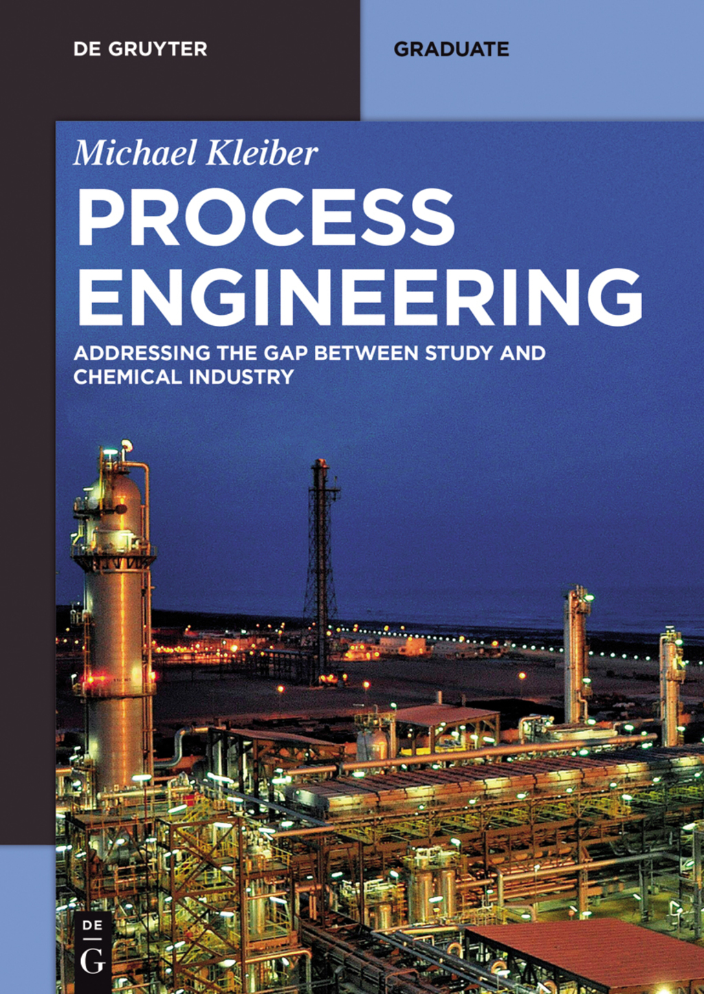 Process Engineering Addressing the Gap between Study and Chemical Industry 1st Edition â€“ PDF/EPUB Version Downloadable