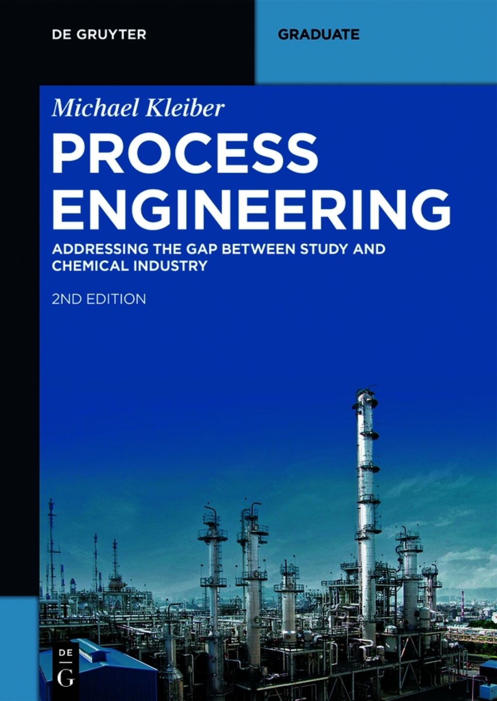 Process Engineering Addressing the Gap between Study and Chemical Industry 2nd Edition â€“ PDF/EPUB Version Downloadable