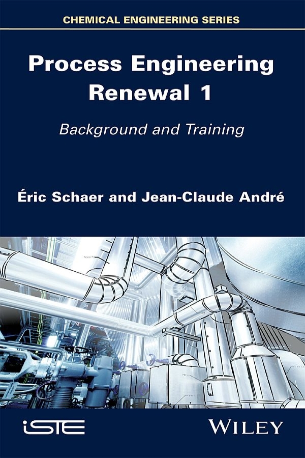 Process Engineering Renewal 1 Background and Training 1st Edition â€“ PDF/EPUB Version Downloadable