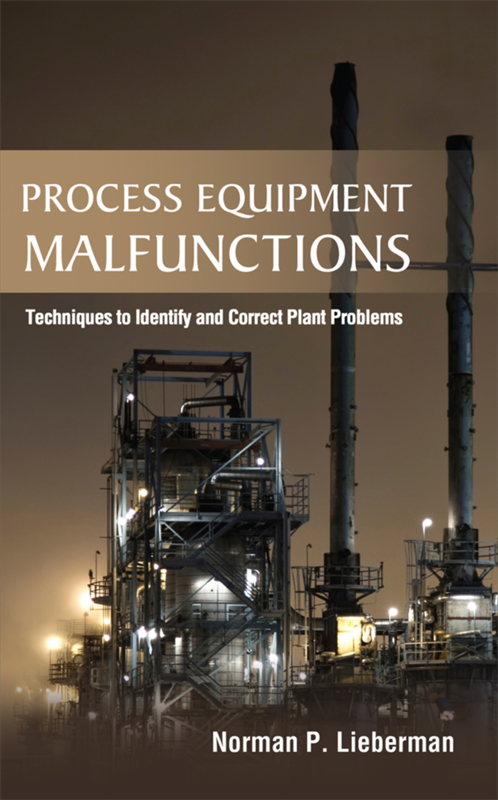 Process Equipment Malfunctions: Techniques to Identify and Correct Plant Problems 1st Edition â€“ PDF/EPUB Version Downloadable