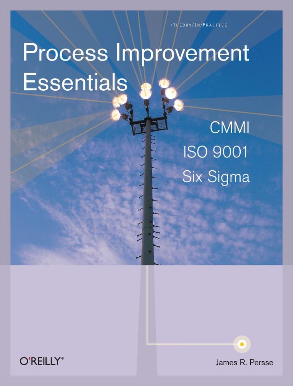 Process Improvement Essentials CMMI, Six Sigma, and ISO 9001 1st Edition â€“ PDF/EPUB Version Downloadable
