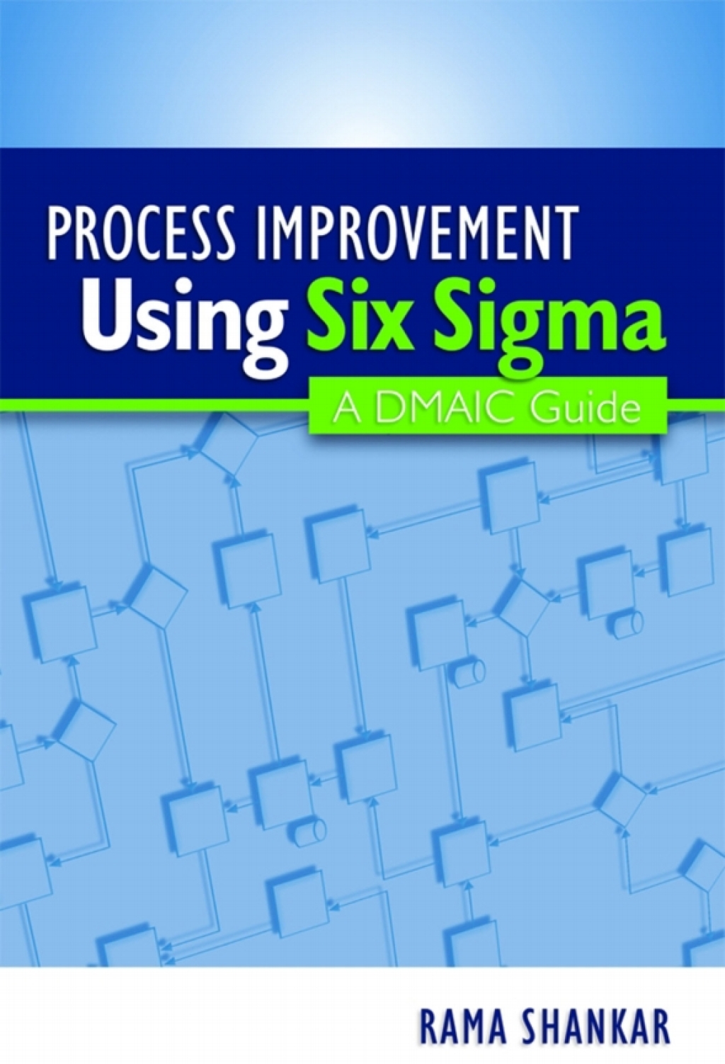 Process Improvement Using Six Sigma A DMAIC Guide  â€“ PDF/EPUB Version Downloadable