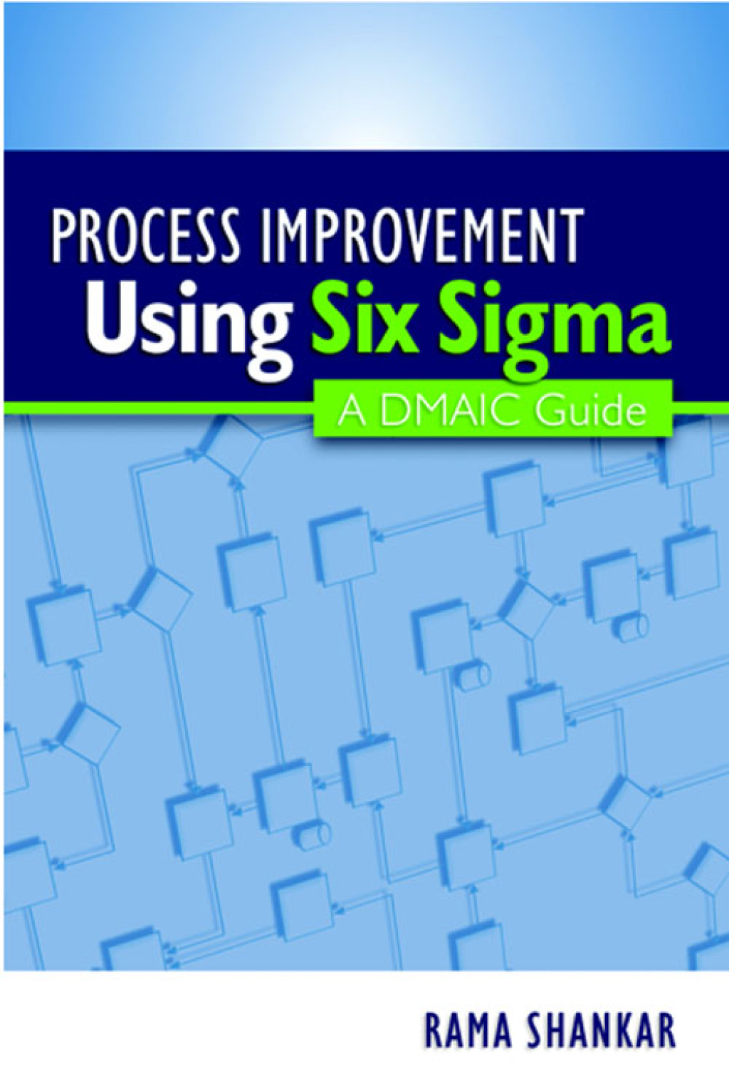 Process Improvement Using Six Sigma A DMAIC Guide  â€“ PDF/EPUB Version Downloadable