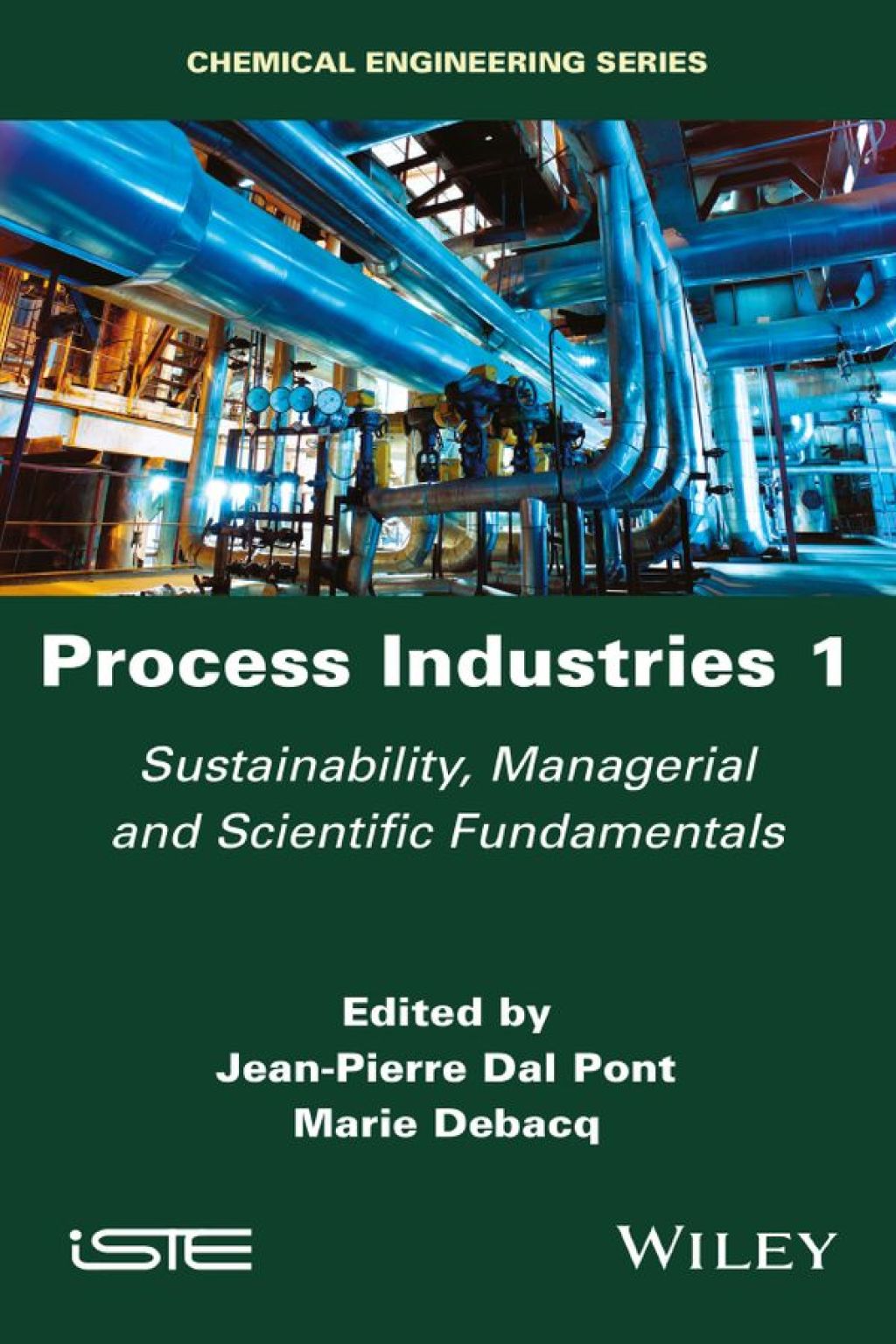 Process Industries 1 Sustainability, Managerial and Scientific Fundamentals 1st Edition â€“ PDF/EPUB Version Downloadable