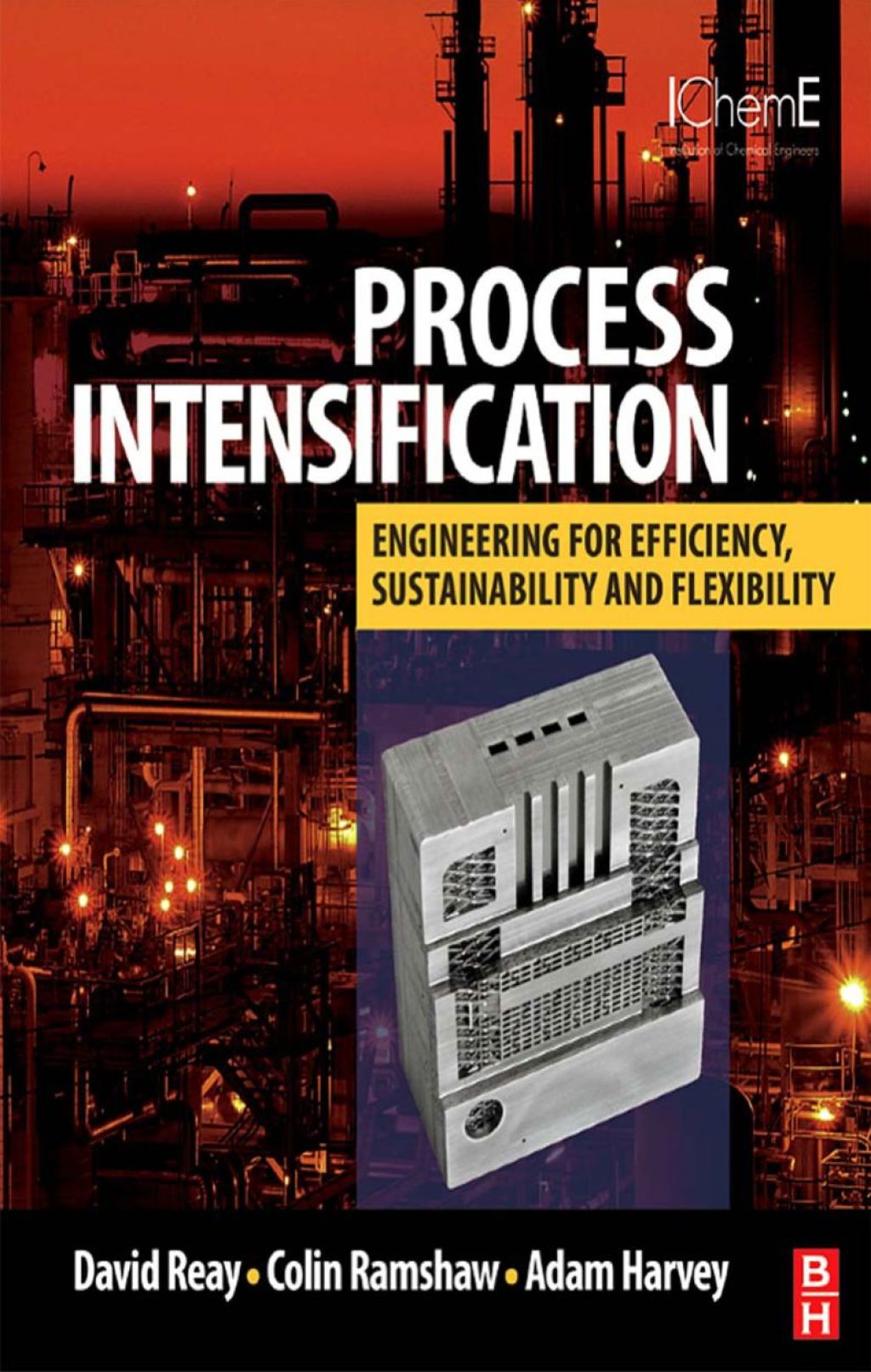 PROCESS INTENSIFICATION: Engineering for Efficiency, Sustainability and Flexibility  â€“ PDF/EPUB Version Downloadable