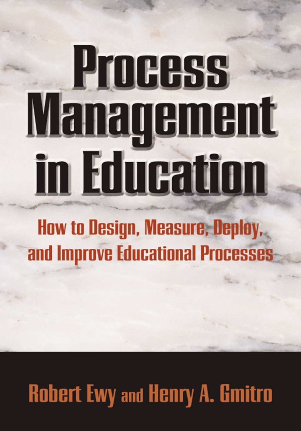 Process Management in Education How to Design, Measure, Deploy, and Improve Educational Processes - (PDF/EPUB Version)