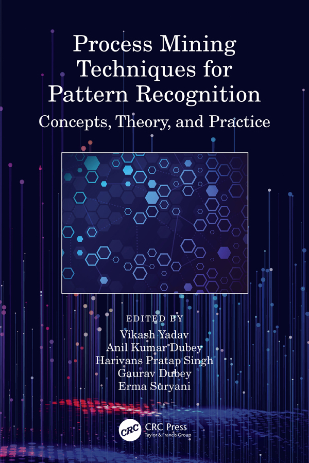 Process Mining Techniques for Pattern Recognition Concepts, Theory, and Practice 1st Edition â€“ PDF/EPUB Version Downloadable