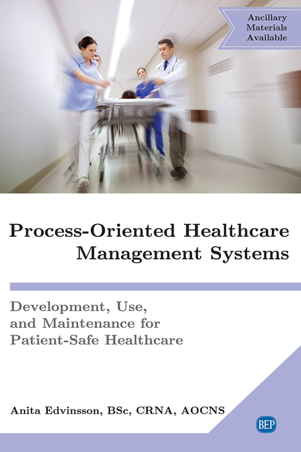 Process-Oriented Healthcare Management Systems Development, Use, and Maintenance for Patient-Safe Healthcare - (PDF/EPUB Version)