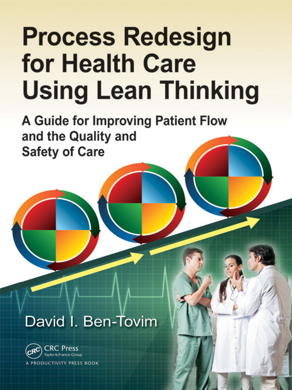 Process Redesign for Health Care Using Lean Thinking A Guide for Improving Patient Flow and the Quality and Safety of Care 1st Edition â€“ PDF/EPUB Version Downloadable