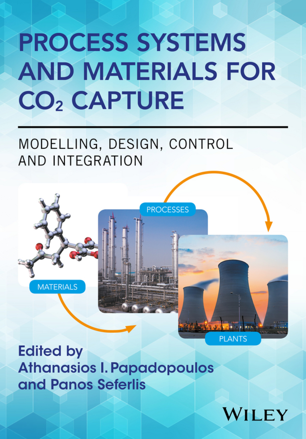 Process Systems and Materials for CO2 Capture: Modelling, Design, Control and Integration Modelling, Design, Control and Integration 1st Edition â€“ PDF/EPUB Version Downloadable