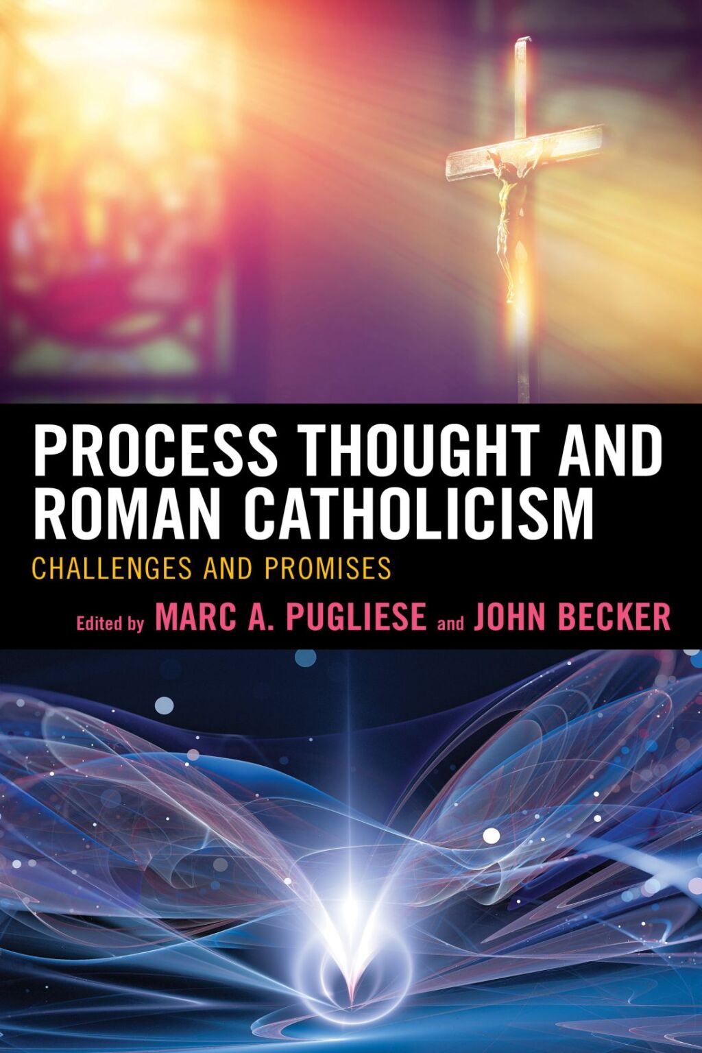 Process Thought and Roman Catholicism Challenges and Promises 1st Edition â€“ PDF/EPUB Version Downloadable