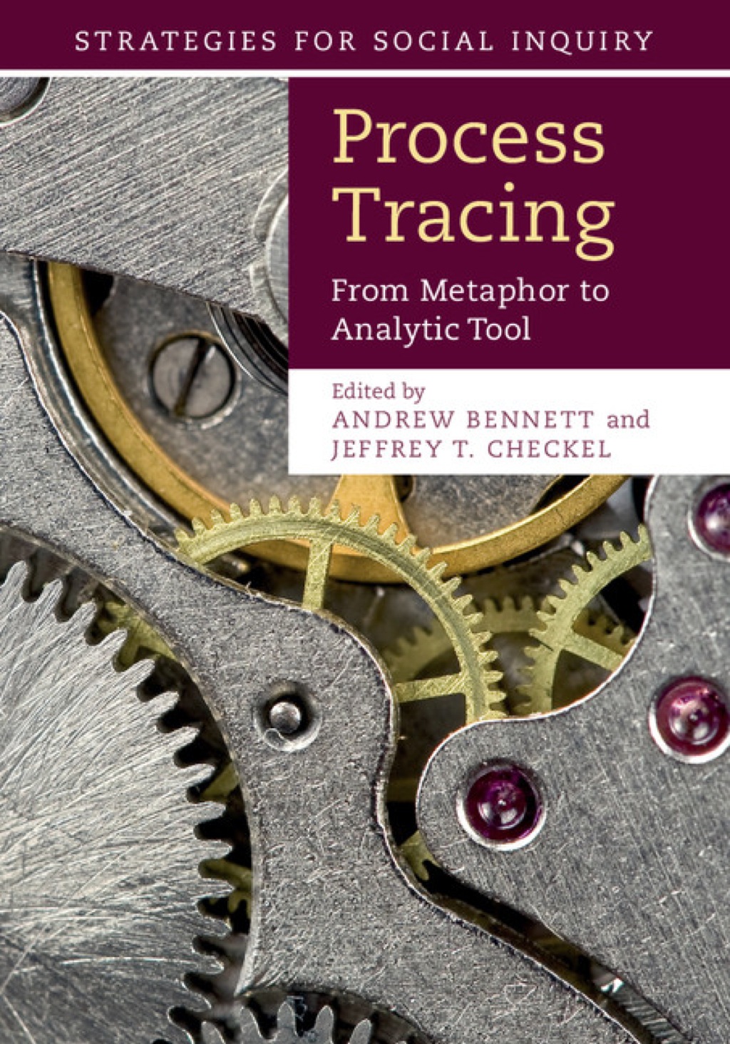 Process Tracing From Metaphor to Analytic Tool 1st Edition â€“ PDF/EPUB Version Downloadable