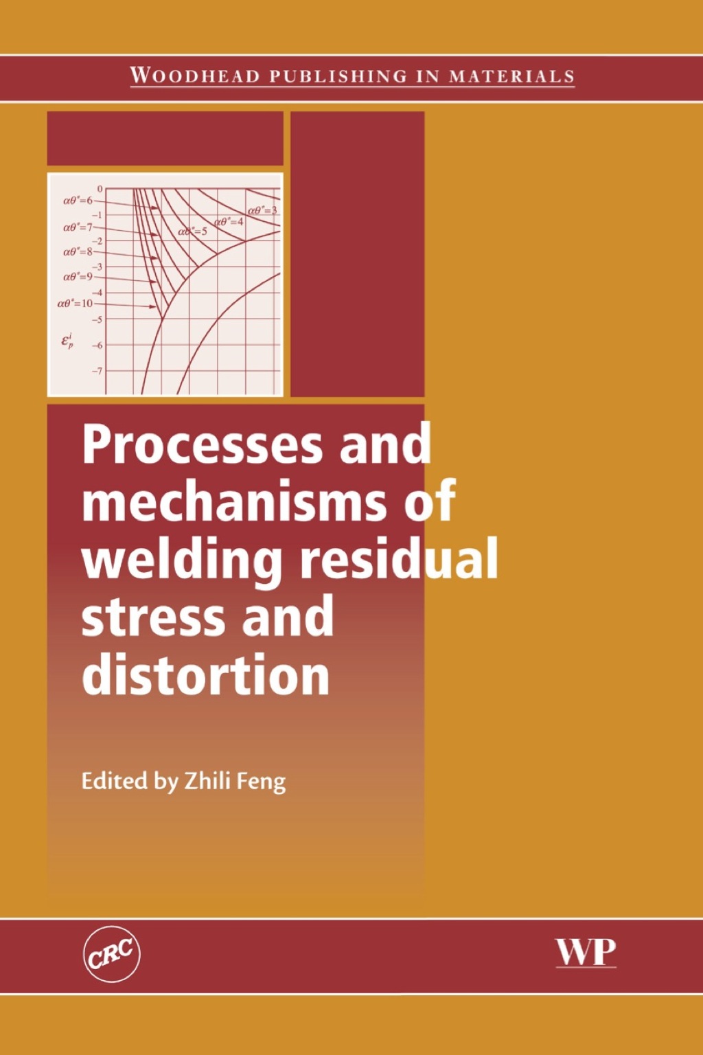 Processes and Mechanisms of Welding Residual Stress and Distortion  â€“ PDF/EPUB Version Downloadable