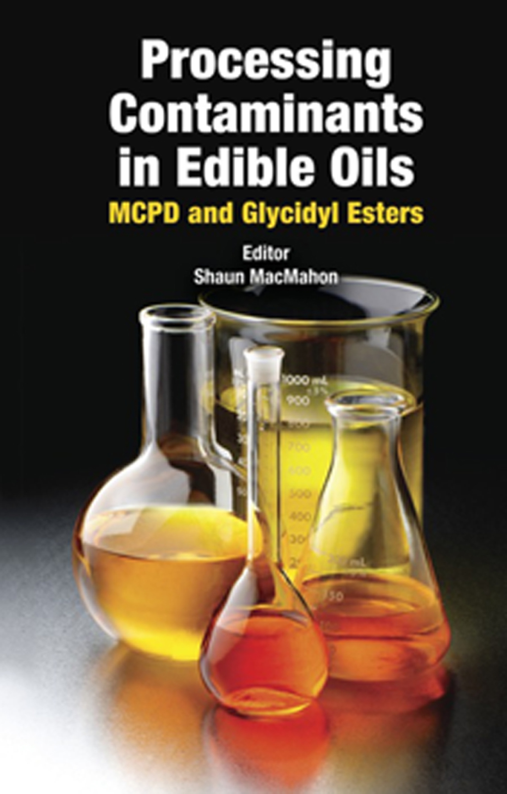 Processing Contaminants in Edible Oils: MCPD and Glycidyl Esters  â€“ PDF/EPUB Version Downloadable