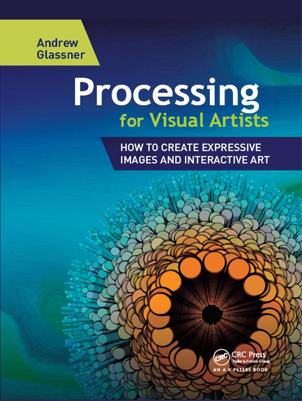 Processing for Visual Artists How to Create Expressive Images and Interactive Art 1st Edition â€“ PDF/EPUB Version Downloadable