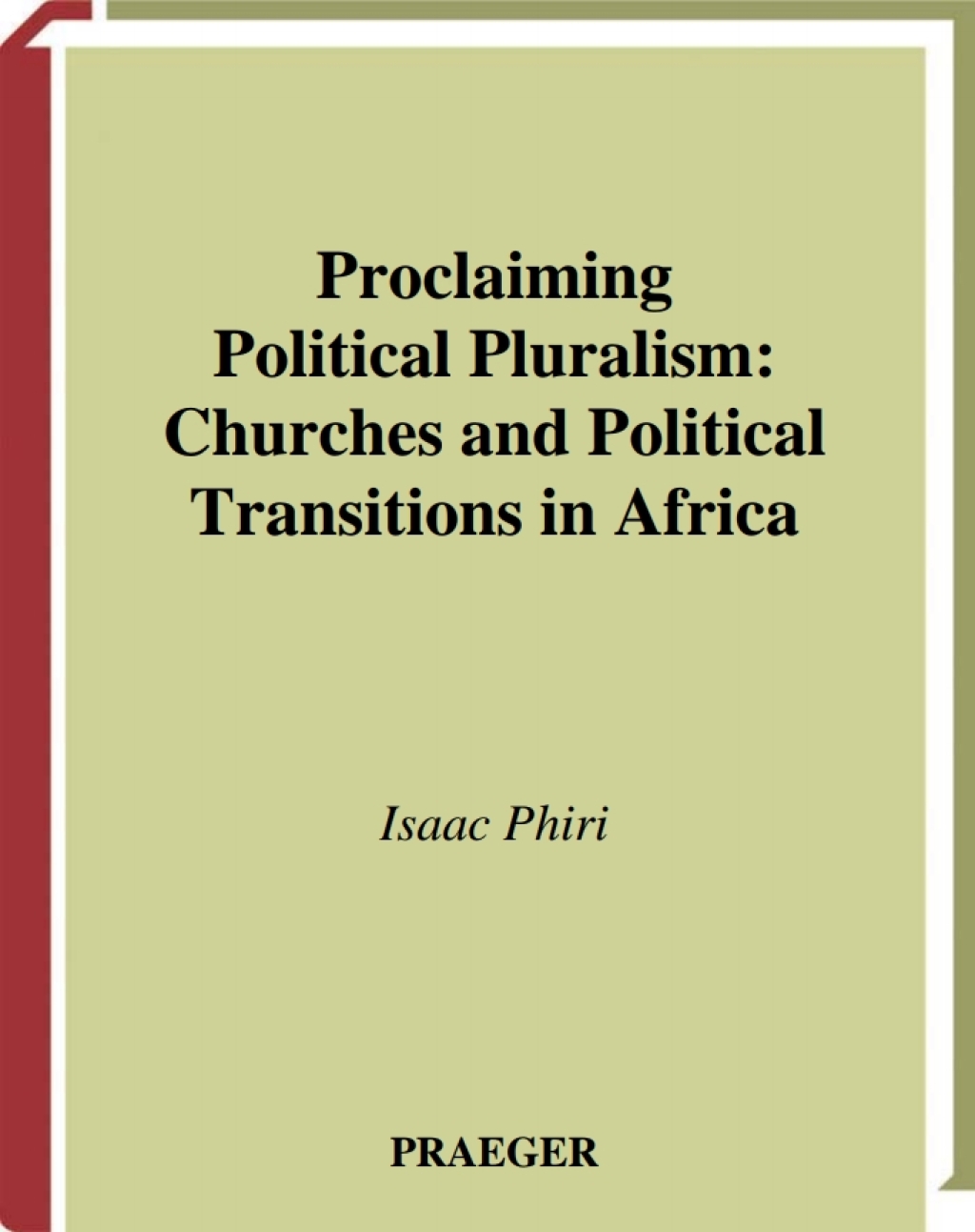 Proclaiming Political Pluralism Churches and Political Transitions in Africa 1st Edition â€“ PDF/EPUB Version Downloadable