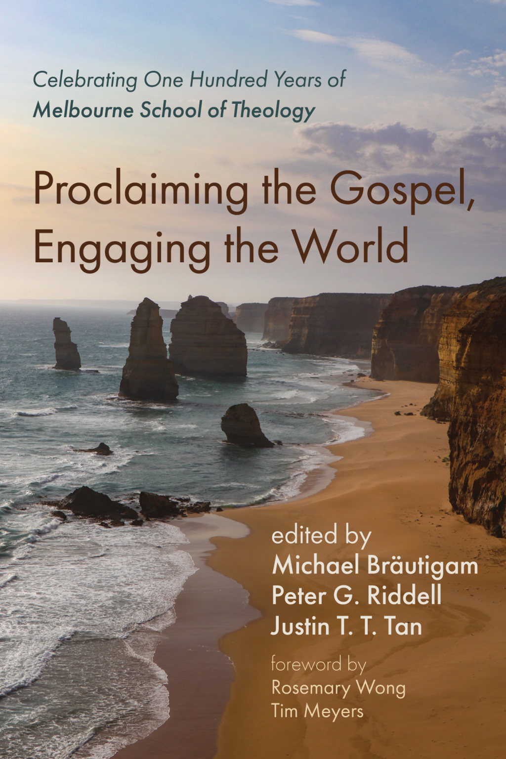Proclaiming the Gospel, Engaging the World Celebrating One Hundred Years of Melbourne School of Theology  â€“ PDF/EPUB Version Downloadable