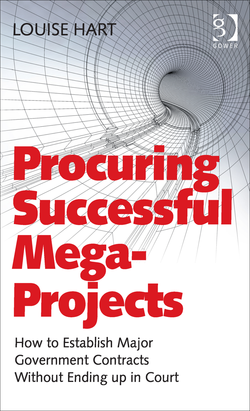 Procuring Successful Mega-Projects: How to Establish Major Government Contracts Without Ending up in Court  â€“ PDF/EPUB Version Downloadable