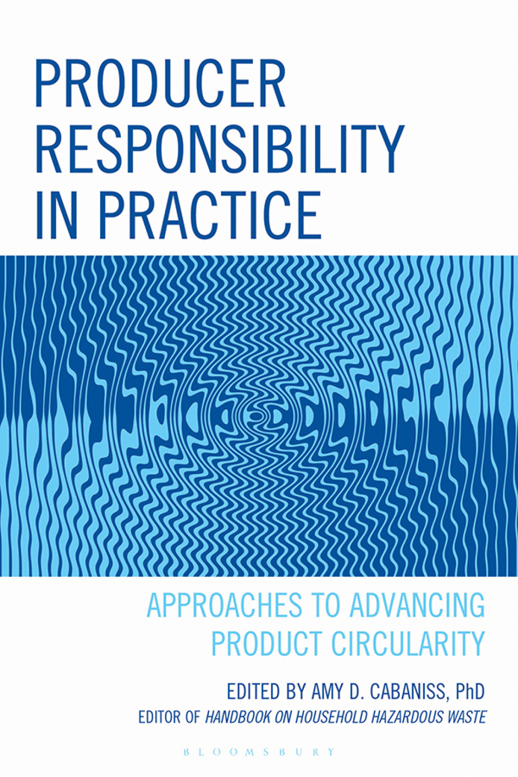 Producer Responsibility in Practice Approaches to Advancing Product Circularity 1st Edition â€“ PDF/EPUB Version Downloadable