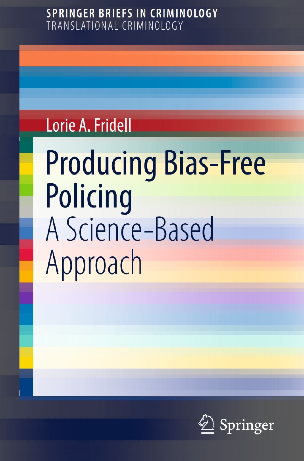 Producing Bias-Free Policing A Science-Based Approach  â€“ PDF/EPUB Version Downloadable