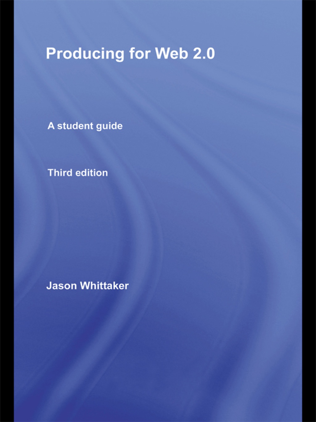 Producing for Web 2.0 A Student Guide 3rd Edition â€“ PDF/EPUB Version Downloadable