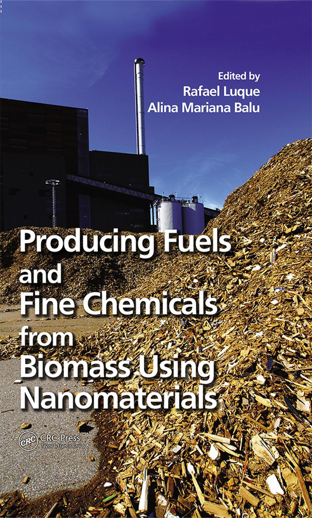 Producing Fuels and Fine Chemicals from Biomass Using Nanomaterials 1st Edition â€“ PDF/EPUB Version Downloadable