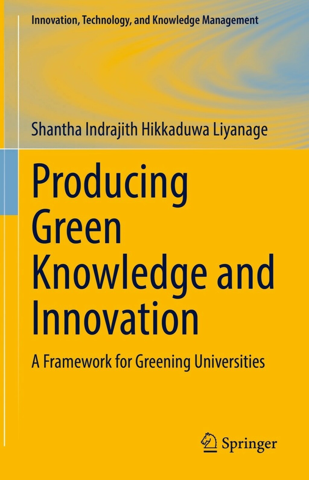 Producing Green Knowledge and Innovation A Framework for Greening Universities  â€“ PDF/EPUB Version Downloadable