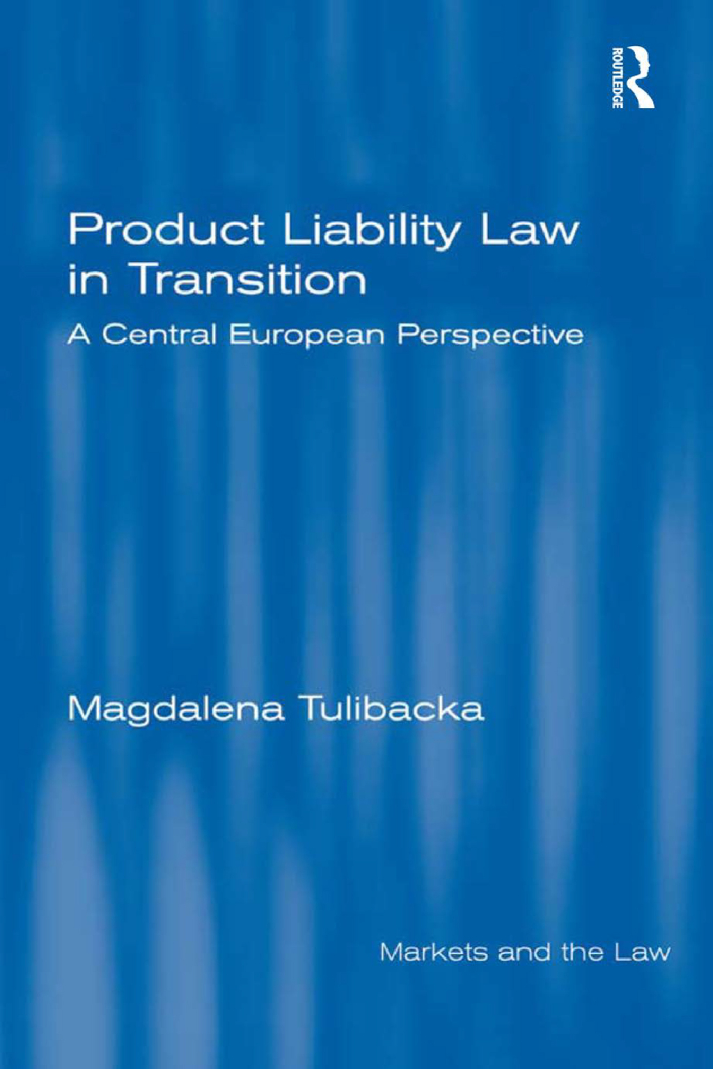 Product Liability Law in Transition A Central European Perspective 1st Edition â€“ PDF/EPUB Version Downloadable