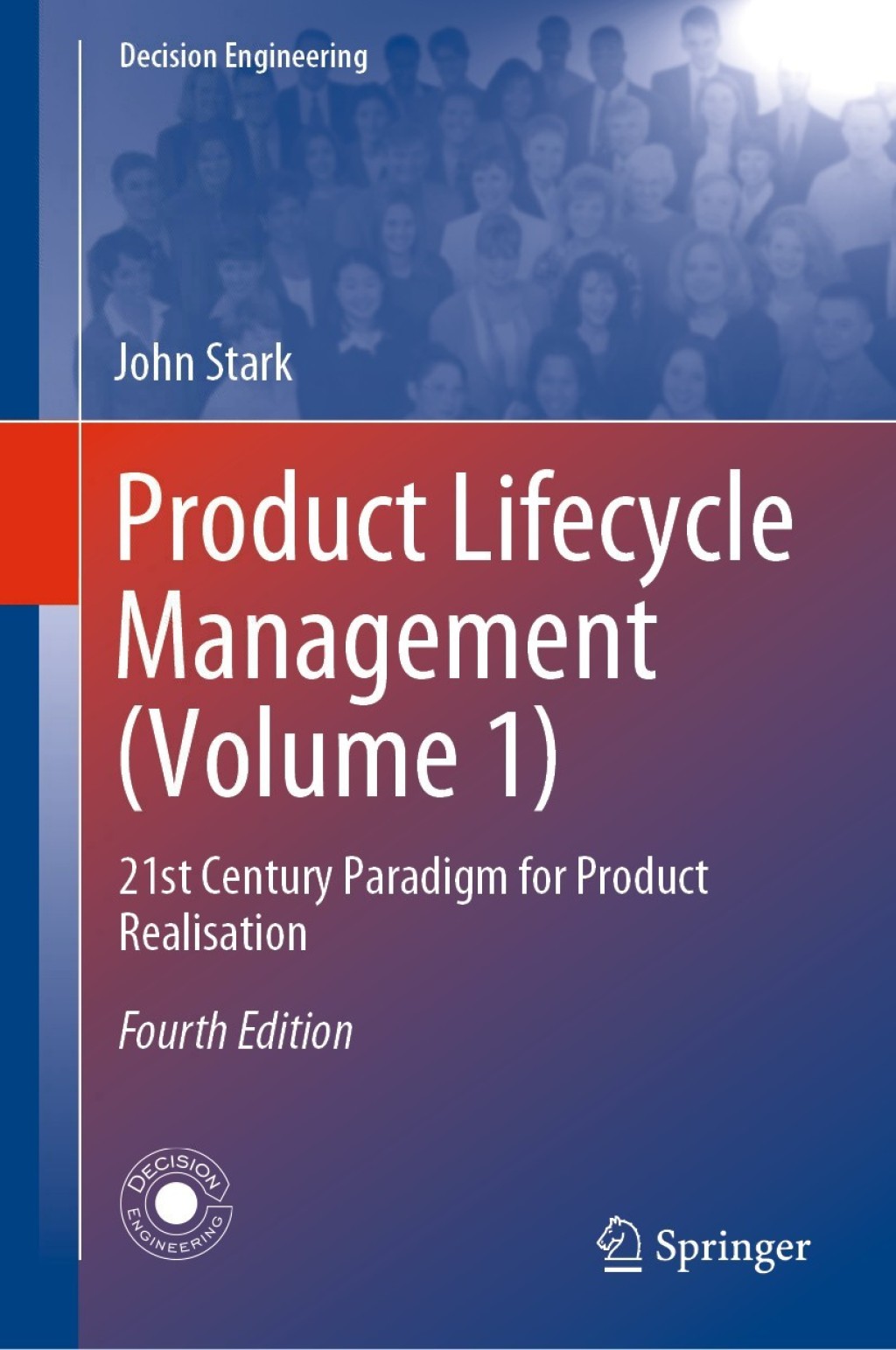 Product Lifecycle Management (Volume 1) 21st Century Paradigm for Product Realisation 4th Edition â€“ PDF/EPUB Version Downloadable