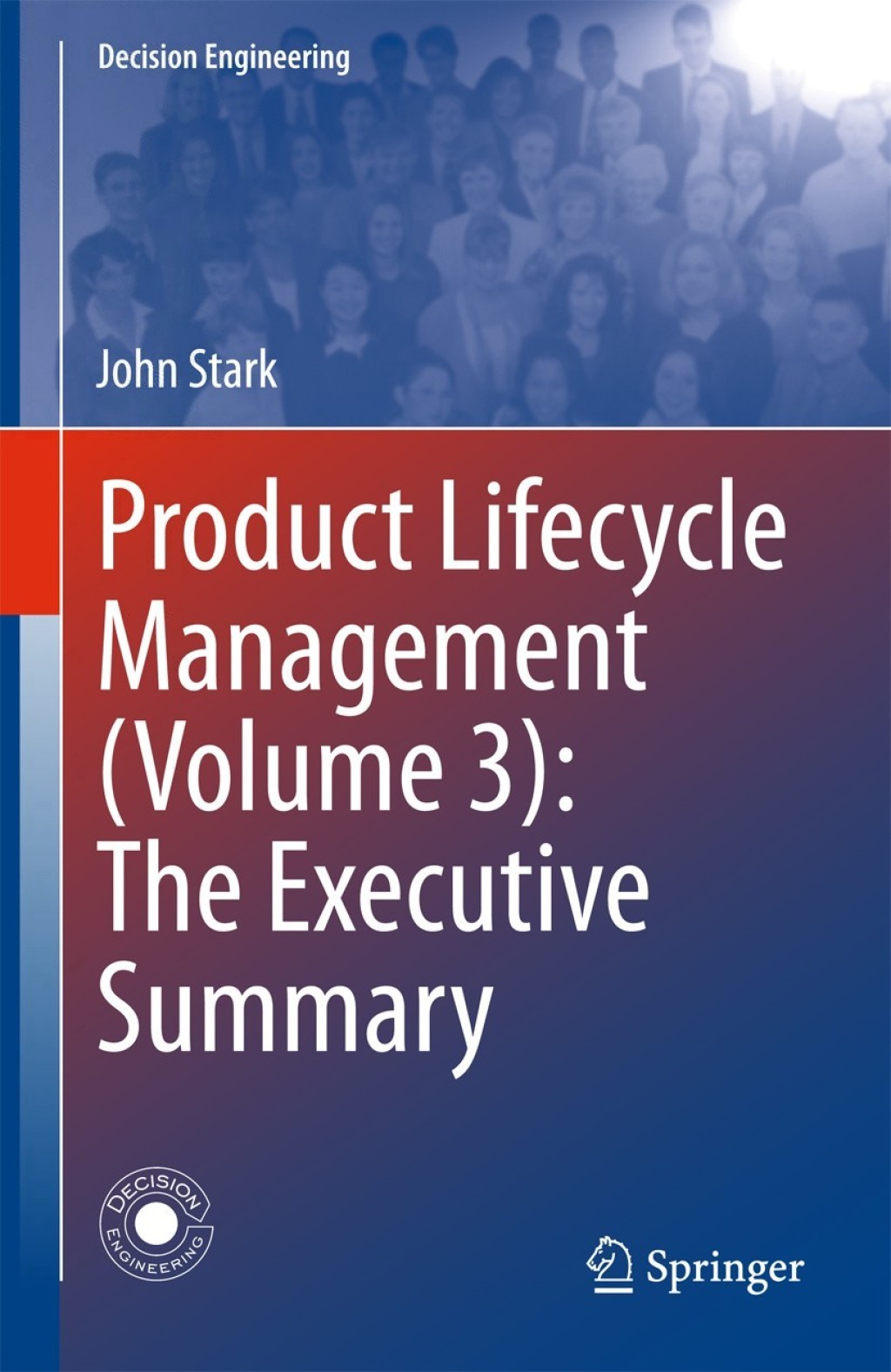 Product Lifecycle Management (Volume 3): The Executive Summary  â€“ PDF/EPUB Version Downloadable