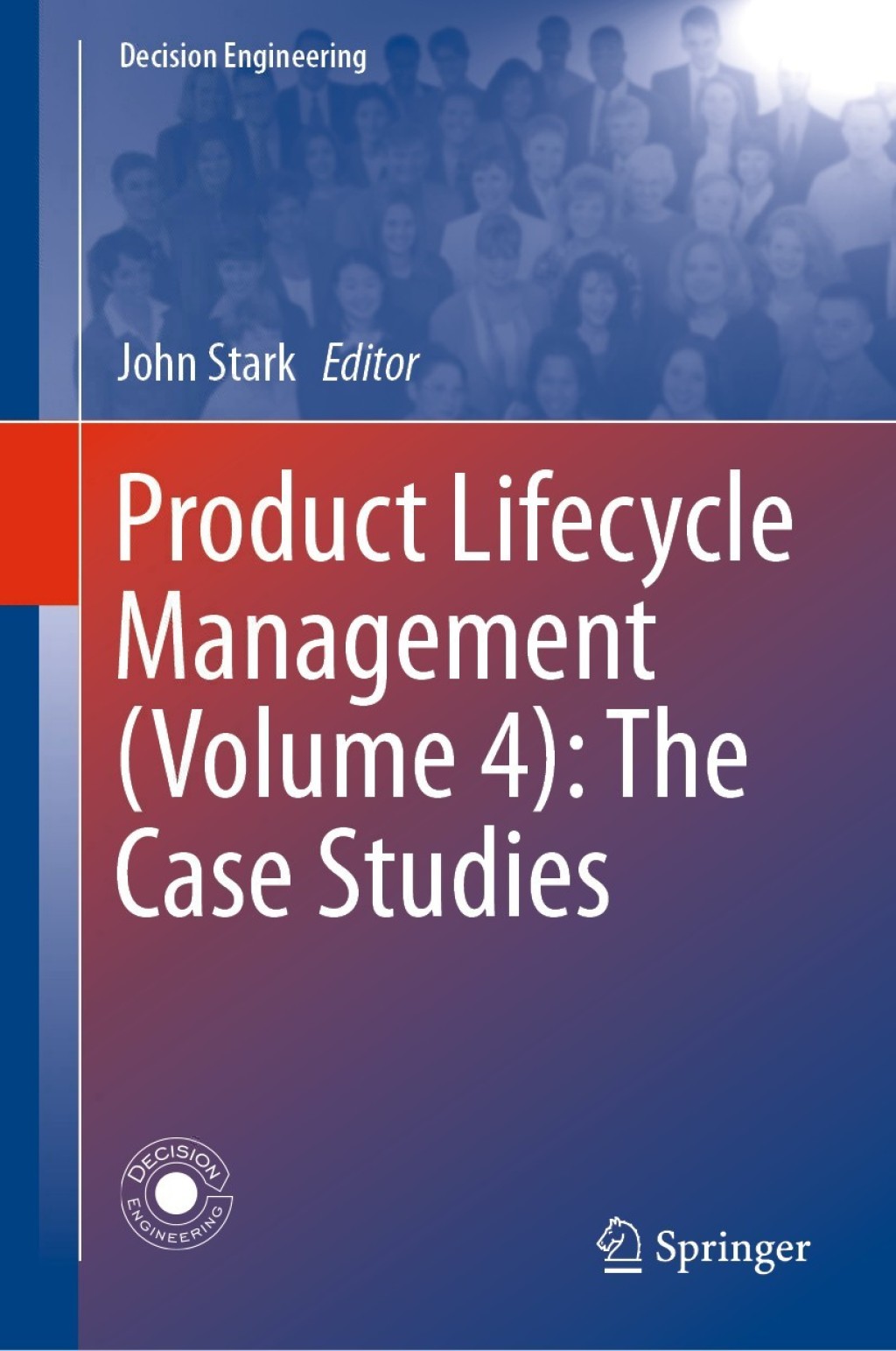 Product Lifecycle Management (Volume 4): The Case Studies  â€“ PDF/EPUB Version Downloadable
