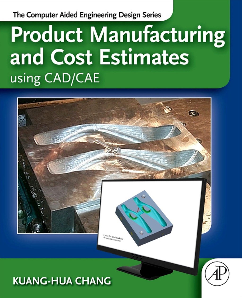 Product Manufacturing and Cost Estimating using CAD/CAE: The Computer Aided Engineering Design Series  â€“ PDF/EPUB Version Downloadable