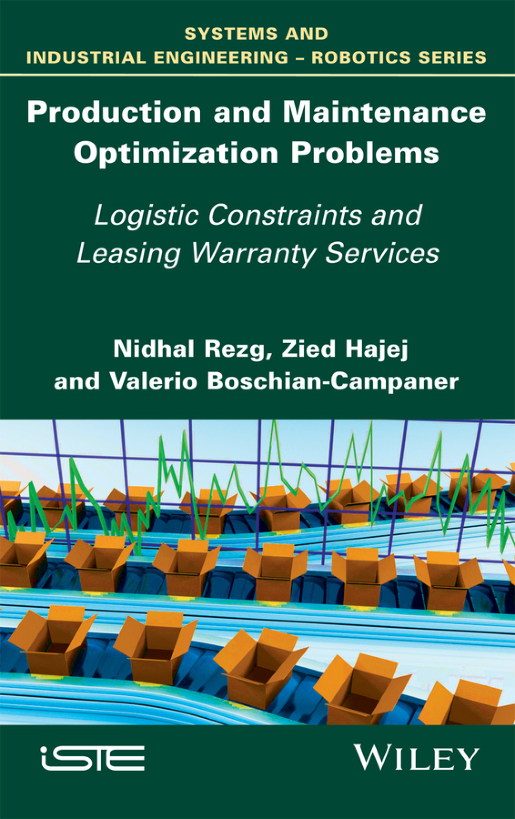 Production and Maintenance Optimization Problems Logistic Constraints and Leasing Warranty Services 1st Edition â€“ PDF/EPUB Version Downloadable