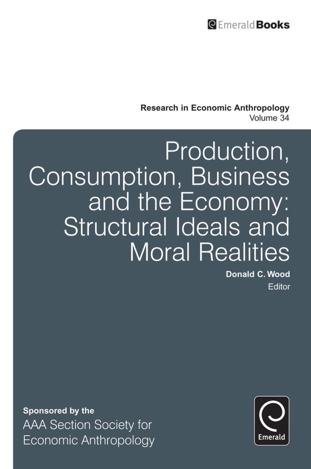 Production, Consumption, Business and the Economy Structural Ideals and Moral Realities  â€“ PDF/EPUB Version Downloadable