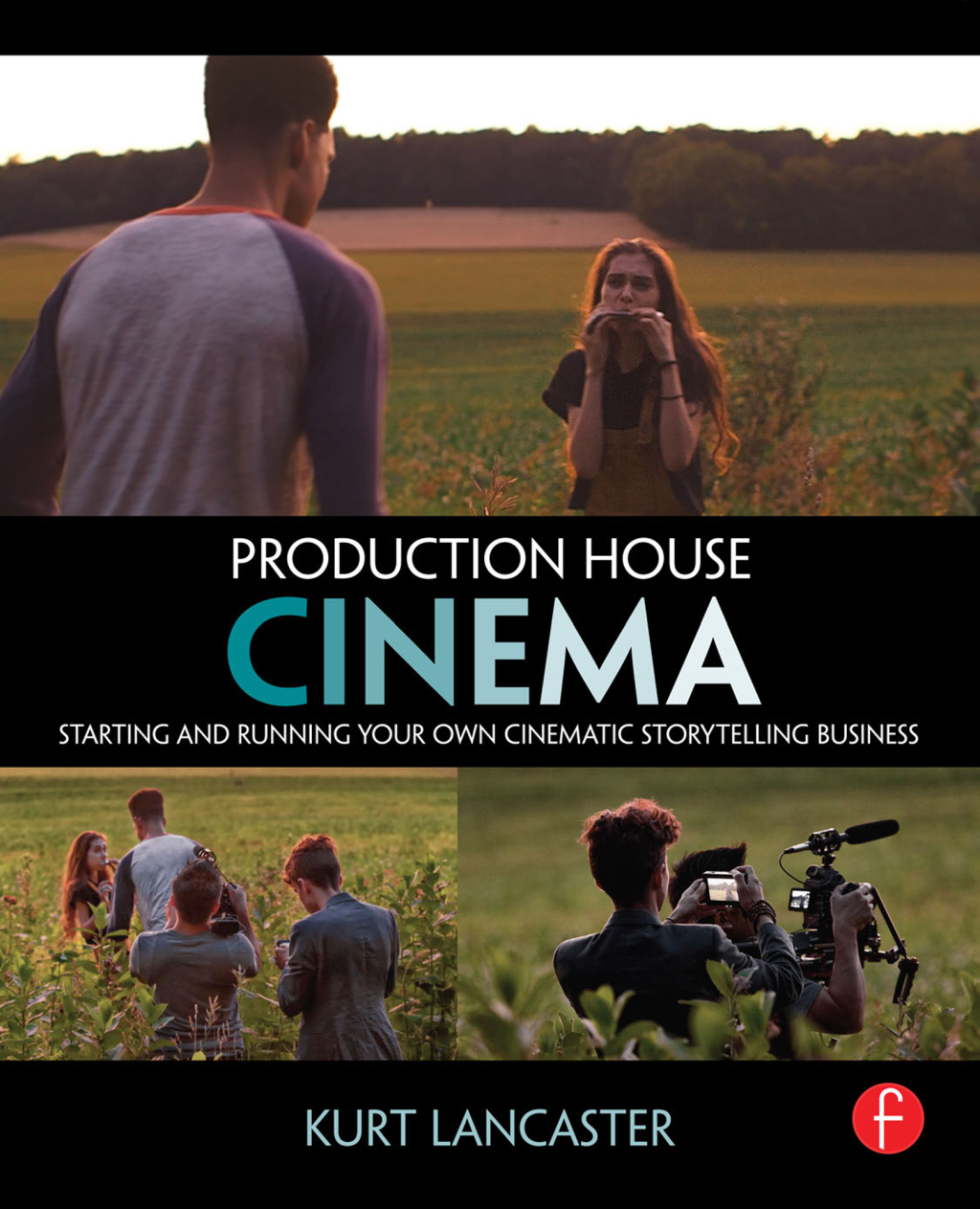 Production House Cinema Starting and Running Your Own Cinematic Storytelling Business 1st Edition â€“ PDF/EPUB Version Downloadable