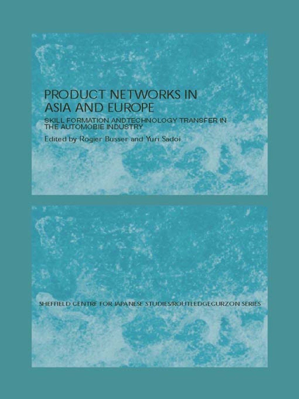 Production Networks in Asia and Europe Skill Formation and Technology Transfer in the Automobile Industry 1st Edition â€“ PDF/EPUB Version Downloadable