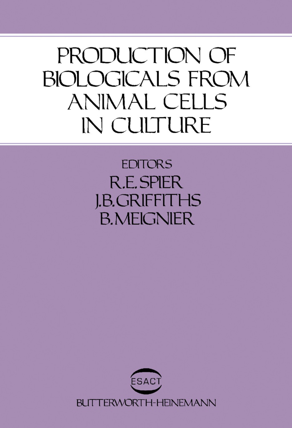 Production of Biologicals from Animal Cells in Culture  â€“ PDF/EPUB Version Downloadable