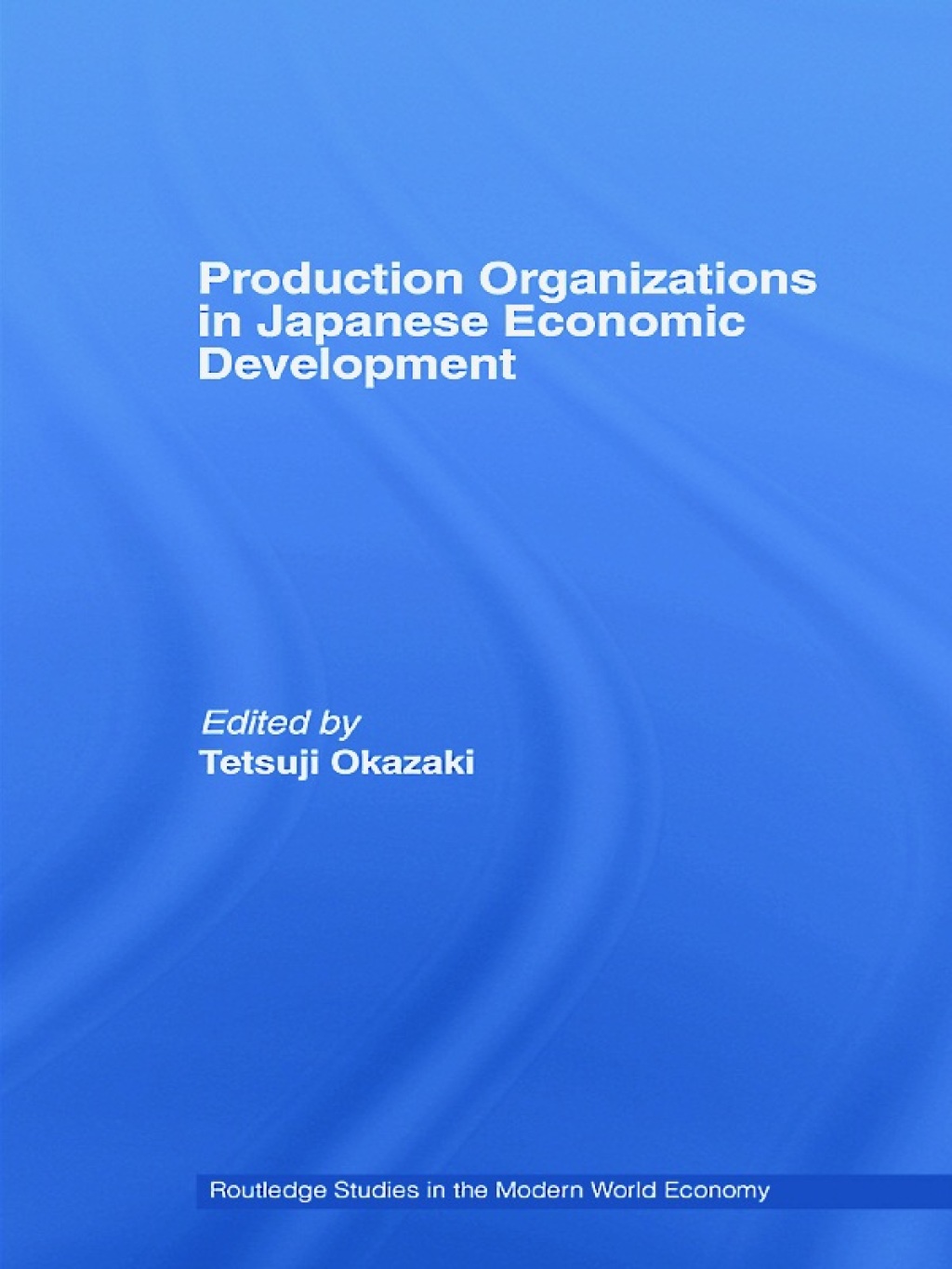 Production Organizations in Japanese Economic Development 1st Edition â€“ PDF/EPUB Version Downloadable