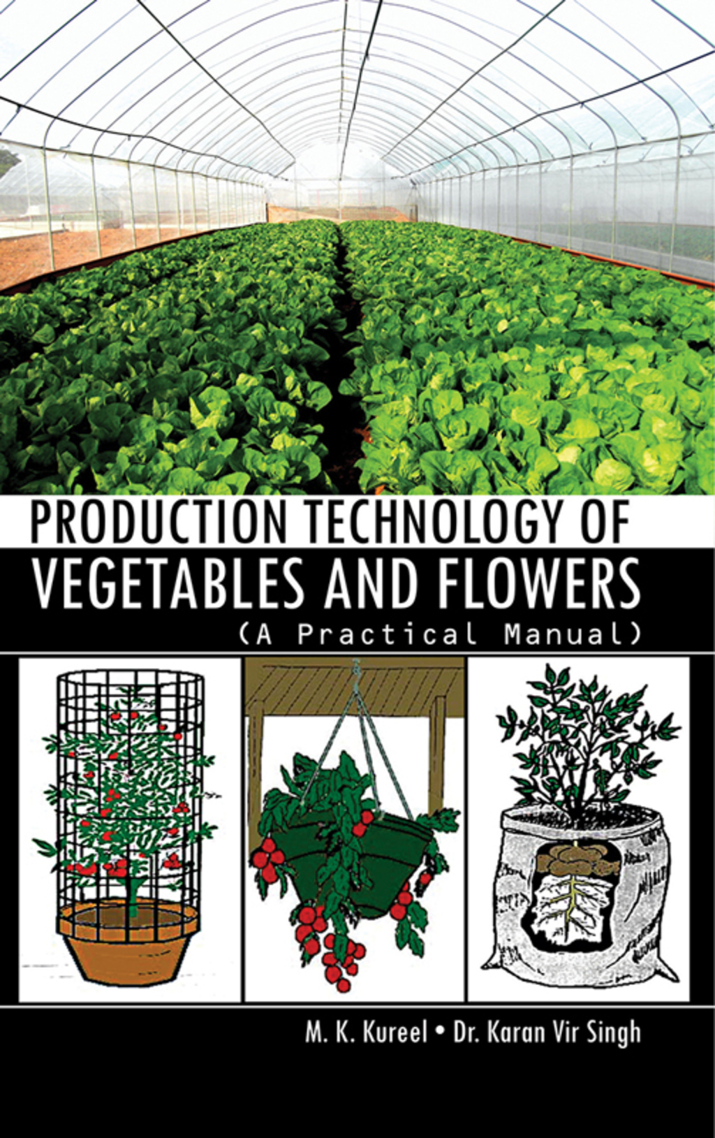 Production Technology of Vegetables and Flowers: A Practical Manual  â€“ PDF/EPUB Version Downloadable