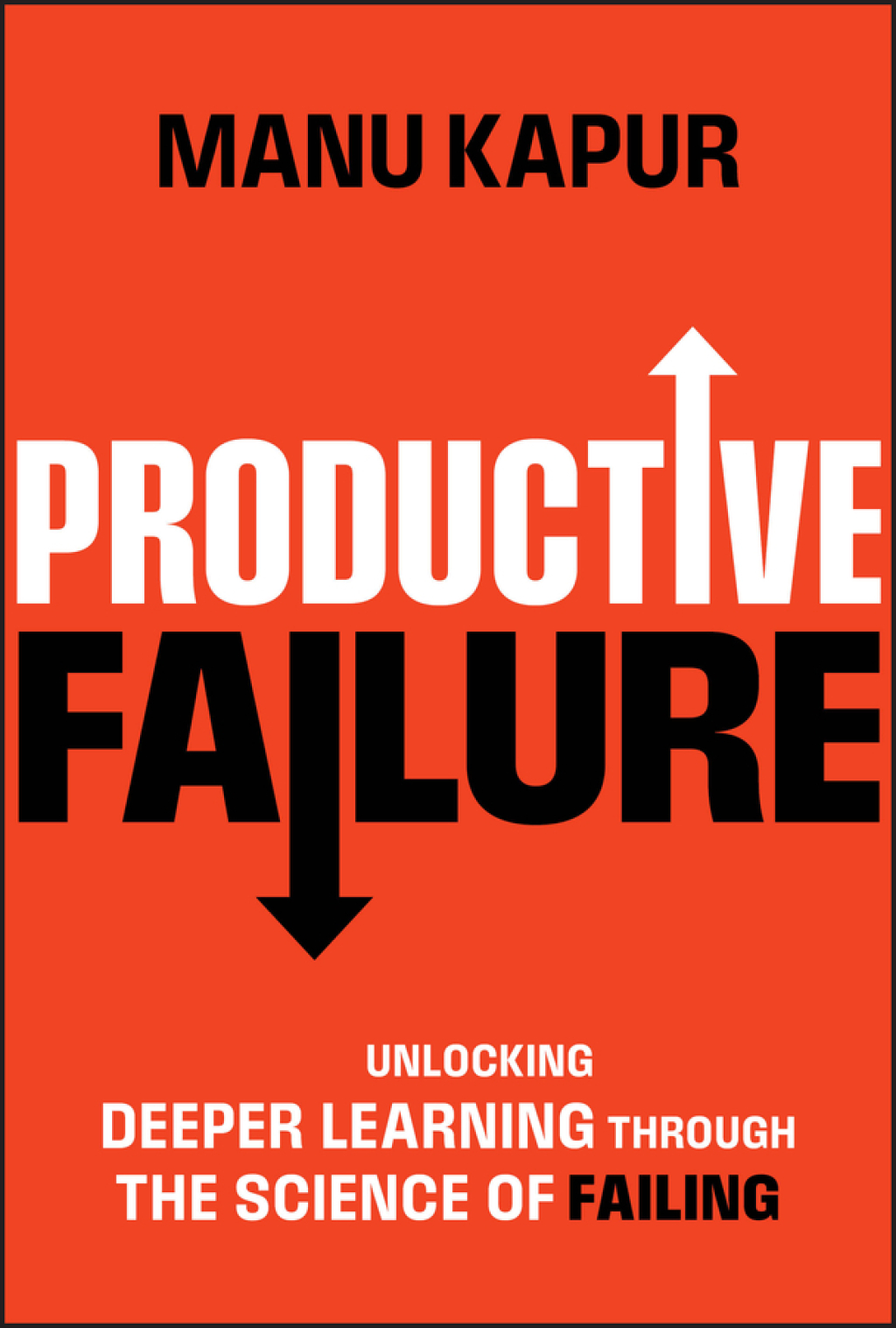 Productive Failure Unlocking Deeper Learning Through the Science of Failing 1st Edition - (PDF/EPUB Version)